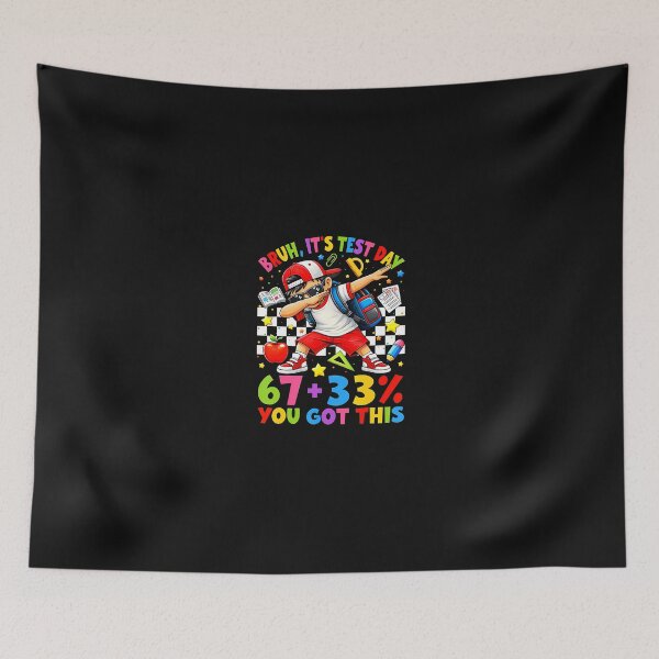 Item preview, Bruh It'S Test Day 67  33 You Got This designed and sold by tratakos.