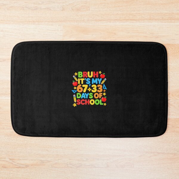 Item preview, Bruh Its My 67 33 Days Of School designed and sold by tratakos.