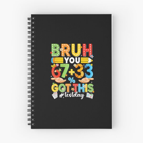 Item preview, Bruh You 67 33 Percent Got This Test Day  designed and sold by tratakos.