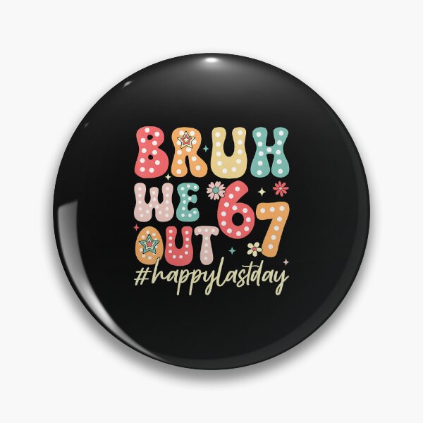 Item preview, Six Seven 67 Bruh We Out Teachers Last Day Of School  designed and sold by tratakos.