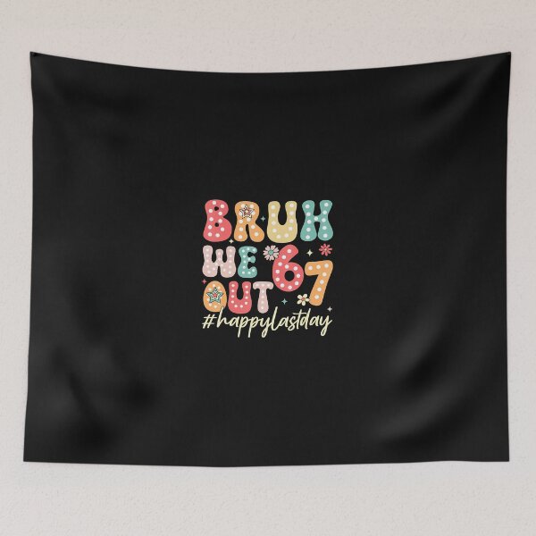 Item preview, Six Seven 67 Bruh We Out Teachers Last Day Of School  designed and sold by tratakos.