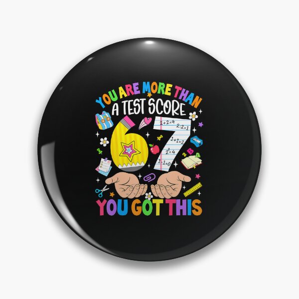 Item preview, 67 Test Day Meme You Are More Than A Test Score designed and sold by tratakos.