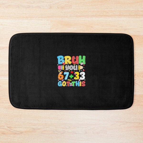 Item preview, 18 Bruh You 67 33 Got This designed and sold by tratakos.