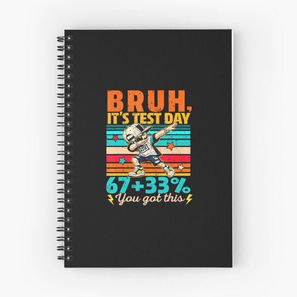 Item preview, Bruh It'S Test Day 67  33 Percent You Got This designed and sold by tratakos.