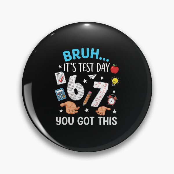 Item preview, Bruh Its Test Day You Got This Test Day designed and sold by tratakos.