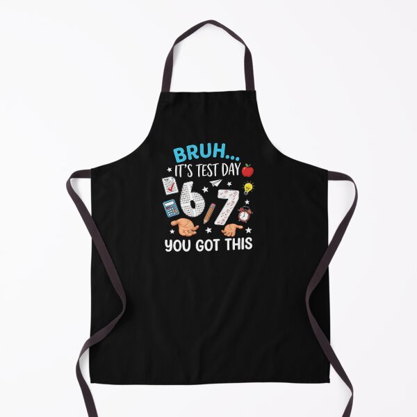 Item preview, Bruh Its Test Day You Got This Test Day designed and sold by tratakos.