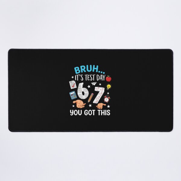 Item preview, Bruh Its Test Day You Got This Test Day designed and sold by tratakos.