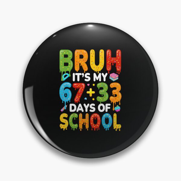 Item preview, Bruh Its My 67 33 Days Of School designed and sold by tratakos.
