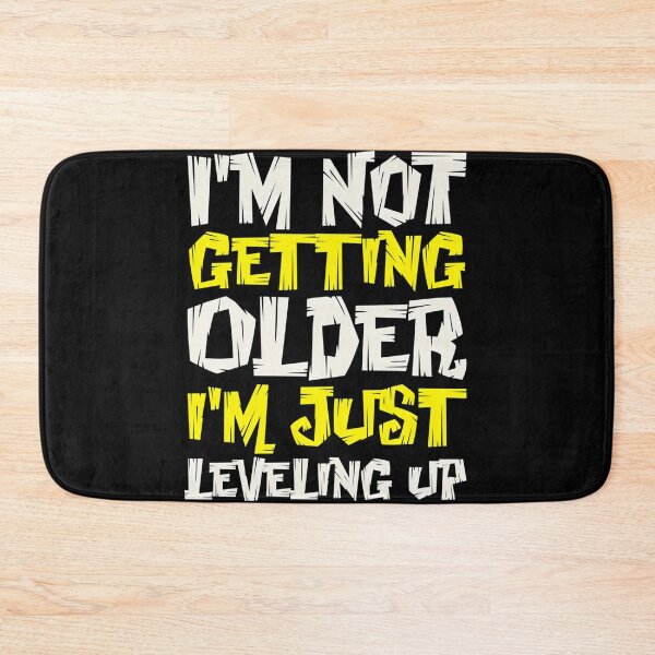 Item preview,  Im Not Getting Older Im Just Leveling Up designed and sold by ZDRAVKOVIC.