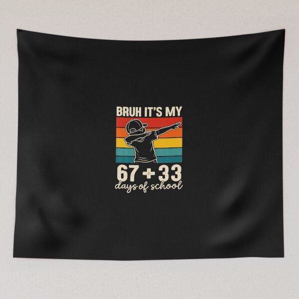 Item preview, Bruh It'S My 67  33 Days Of School 100Th Day Math Dab Boy designed and sold by tratakos.