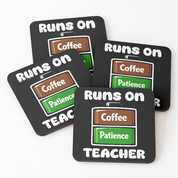 Item preview, TEACHER - RUNS ON COFFEE PATIENCE designed and sold by KEF Custom.