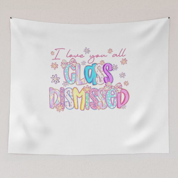 Item preview, I Love You All Class Dismissed designed and sold by Szekeresrenato.