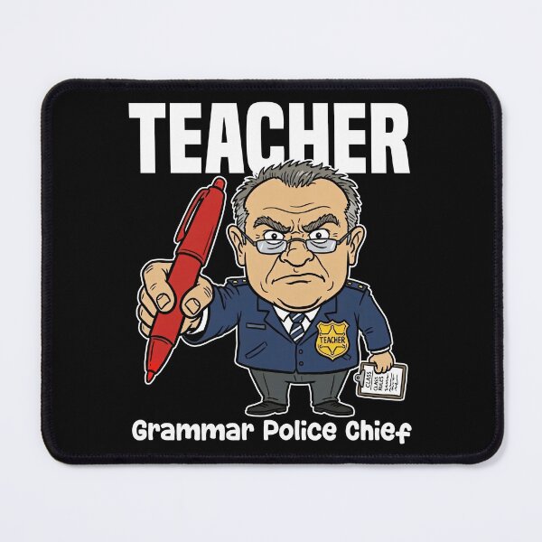 Item preview, TEACHER - GRAMMAR POLICE CHIEF designed and sold by KEF Custom.