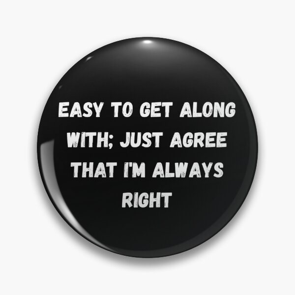 Item preview, Easy to get along with designed and sold by Slogans4u.