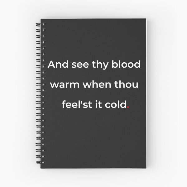 Item preview, "And see thy blood warm when thou feel’st it cold" - print white designed and sold by ariksworld.