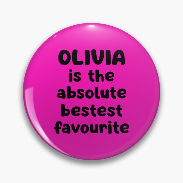 Item preview, Olivia Is The Absolute Bestest Favourite designed and sold by glowdesigns.