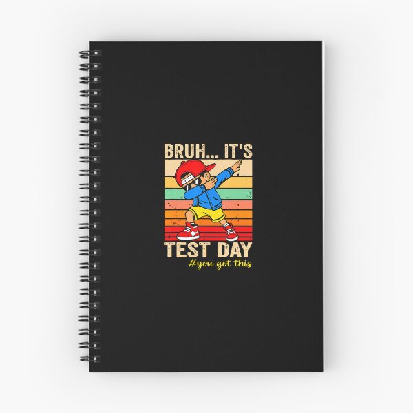 Item preview, Bruh Its Test Day You Got This designed and sold by closureshipoden.
