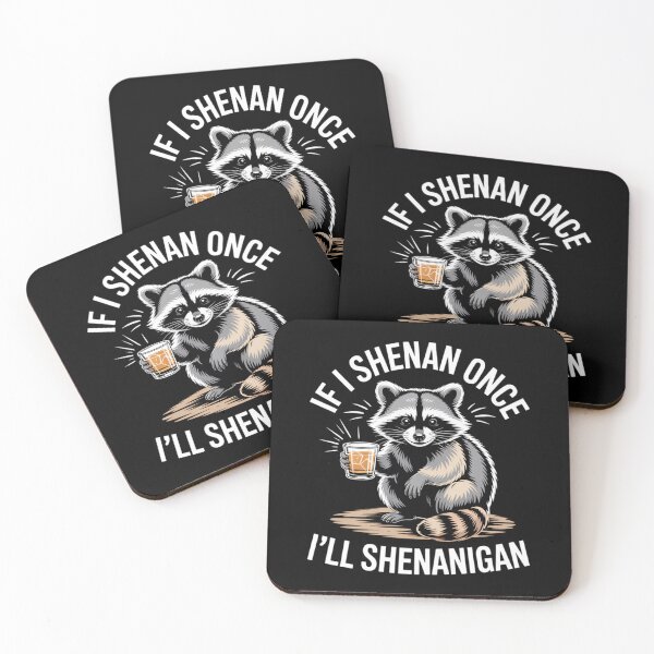 Item preview, Raccoon If I Shenan Once I'll Shenanigan designed and sold by tigersLove.