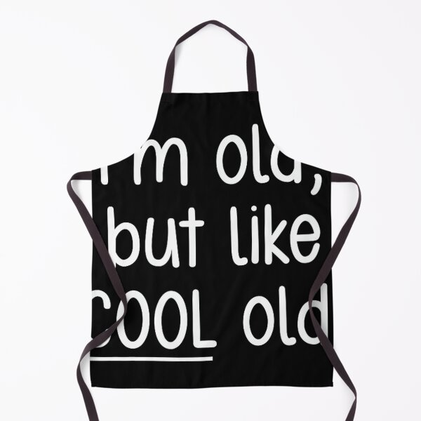 Item preview, I'm Old, But Like Cool Old, Funny, Jokes, Sarcastic designed and sold by SonnyZDavis.