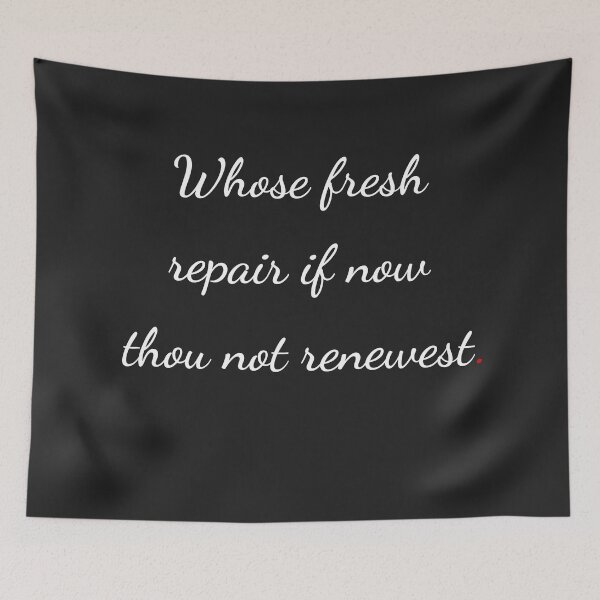 Item preview, "Whose fresh repair if now thou not renewest" - handwriting white designed and sold by ariksworld.