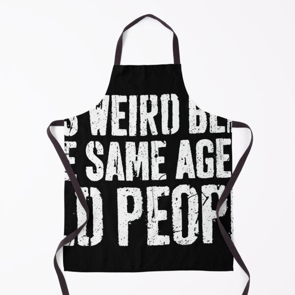 Item preview, It's Weird Being The Same Age As Old People Shirt Old Man designed and sold by SonnyZDavis.