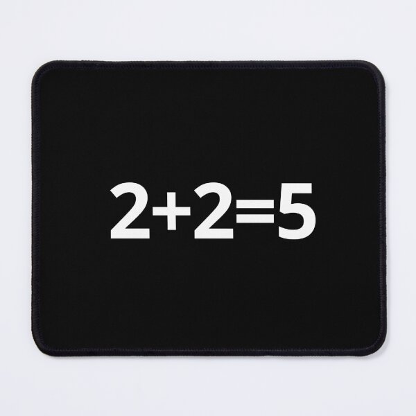 Item preview, 2+2=5 – Minimal Math Humor & Orwell Inspired Statement Tee designed and sold by xam.