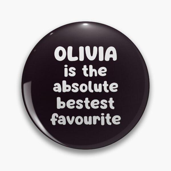 Item preview, Olivia Is The Absolute Bestest Favourite designed and sold by glowdesigns.