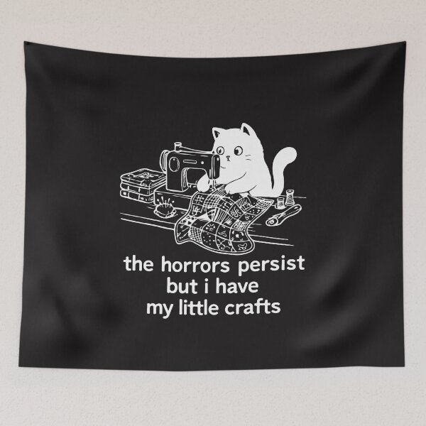 Item preview, The Horrors Persist But I Have My Little Crafts Funny Cat Sewing Design designed and sold by kiralynstration.