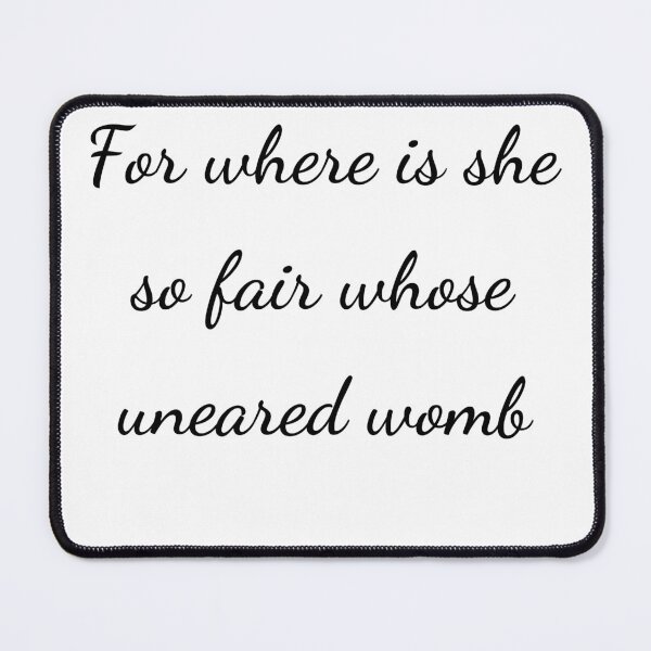 Item preview, "For where is she so fair whose uneared womb" - handwriting black designed and sold by ariksworld.