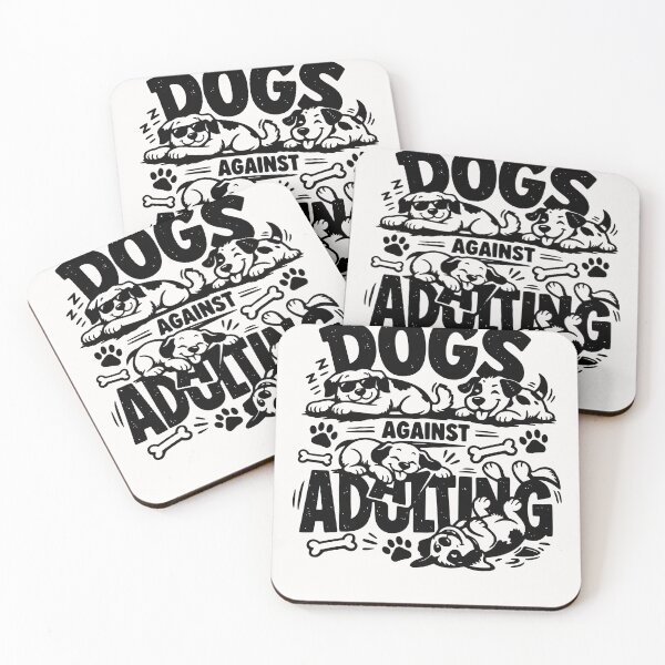 Item preview, Dogs Against Adulting Dog Lover Anti Adulting Funny Humor designed and sold by Pawsome Quotes.