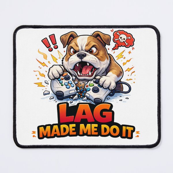 Item preview, Lag Made Me Do It Angry Gamer Dog designed and sold by the-dovlat.