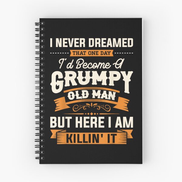 Item preview, Mens I Never Dreamed That I'd Become A Grumpy Old Man Grandpa designed and sold by SonnyZDavis.