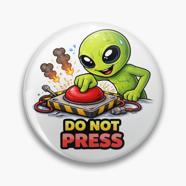 Item preview, Do Not Press Funny Alien Button designed and sold by the-dovlat.