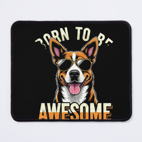 Item preview, Born To Be Awesome Dog with Sunglasses – Cool Confident Dog Lover Gift, Funny Proud Dog Design designed and sold by YourTrendyTees.