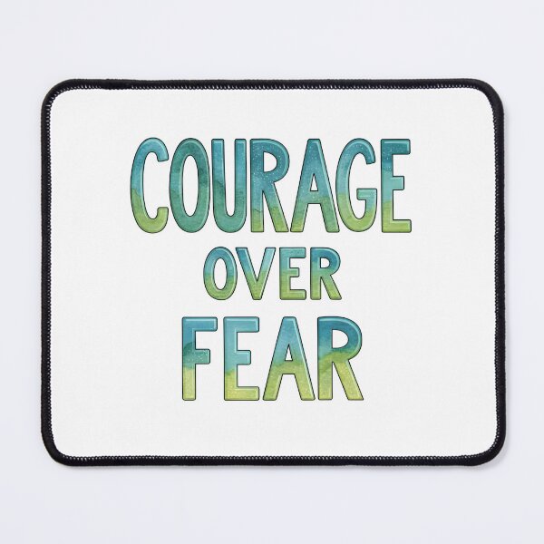 Item preview, Courage over fear designed and sold by nimmitrends.