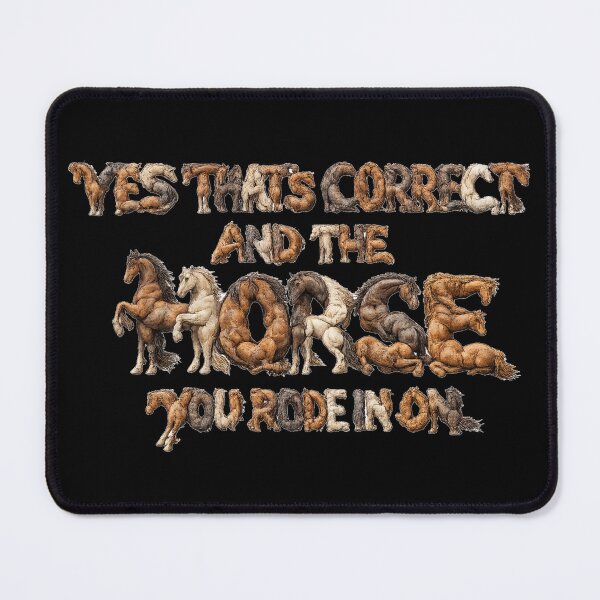 Item preview, Yes That's Correct and The Horse You Rode in On designed and sold by Jusiasw.