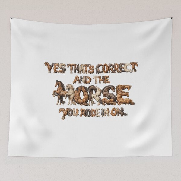 Item preview, Yes That's Correct and The Horse You Rode in On designed and sold by Jusiasw.