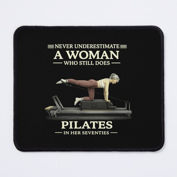Item preview, Never Underestimate A Woman Who Still Does Pilates in 70s designed and sold by tigersLove.