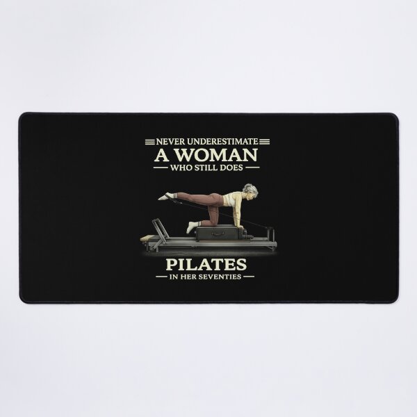 Item preview, Never Underestimate A Woman Who Still Does Pilates in 70s designed and sold by tigersLove.