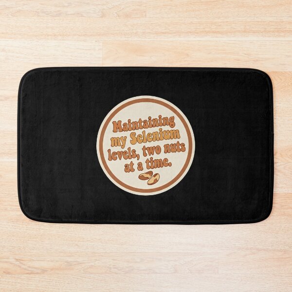 Item preview, Maintaining My Selenium Levels - Funny Brazil Nut Health Quote designed and sold by SylwiaPrint.