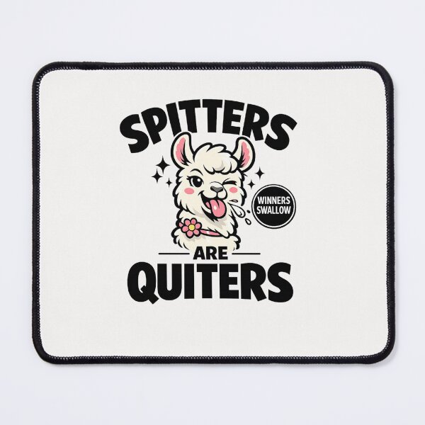 Item preview, Funny Swap Spitters Are Quitters Embarrassing Humor Sarcastic Joke designed and sold by Pawsome Quotes.
