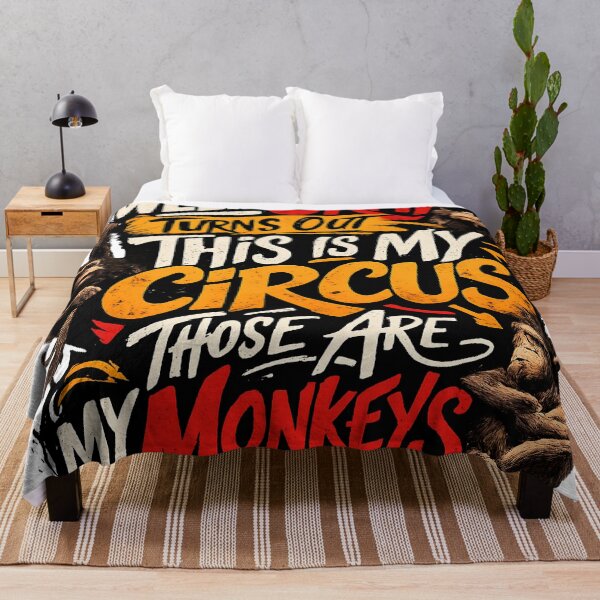 Item preview, Well Crap This Is My Circus Those Are My Monkeys Funny Monkey Quote Design designed and sold by TomoMadeIt.