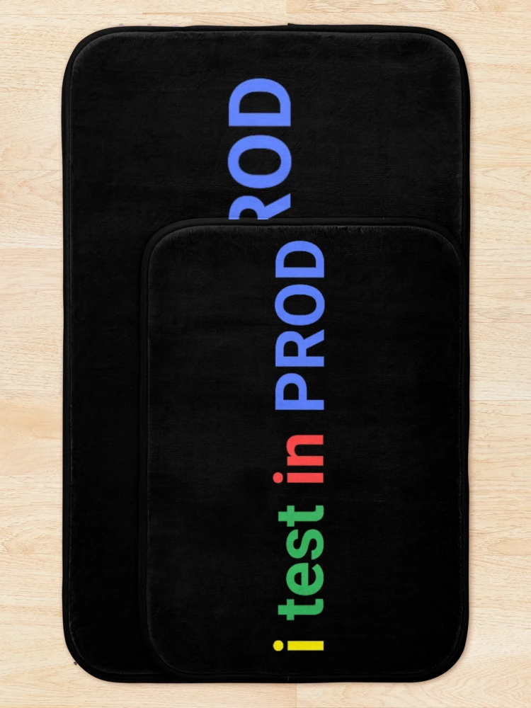 Thumbnail 5 of 6, Bath Mat, I Test In Prod Funny Programmer Developer Coding Humor designed and sold by River Silva.