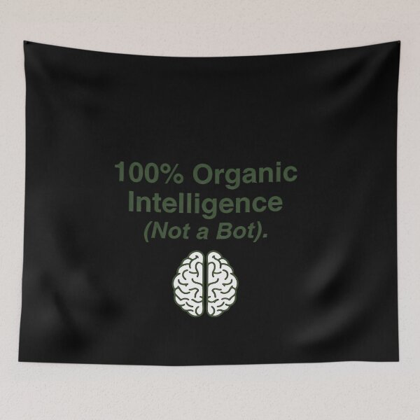 Item preview, 100% Organic Intelligence Not a Bot - Funny Anti-AI Quote Art designed and sold by SylwiaPrint.