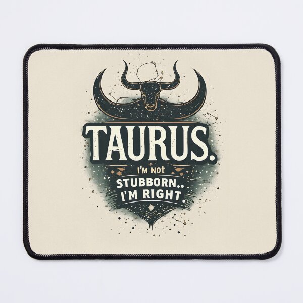 Item preview, Funny Taurus Zodiac Gift I'm Not Stubborn Right designed and sold by owi-art.