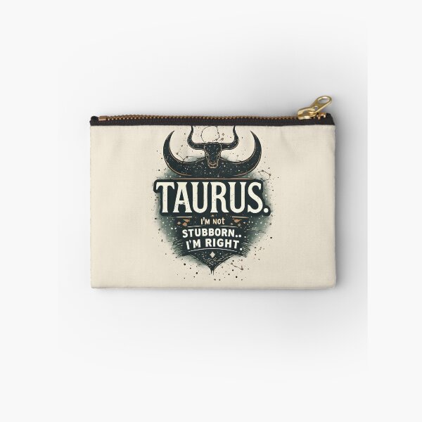 Item preview, Funny Taurus Zodiac Gift I'm Not Stubborn Right designed and sold by owi-art.
