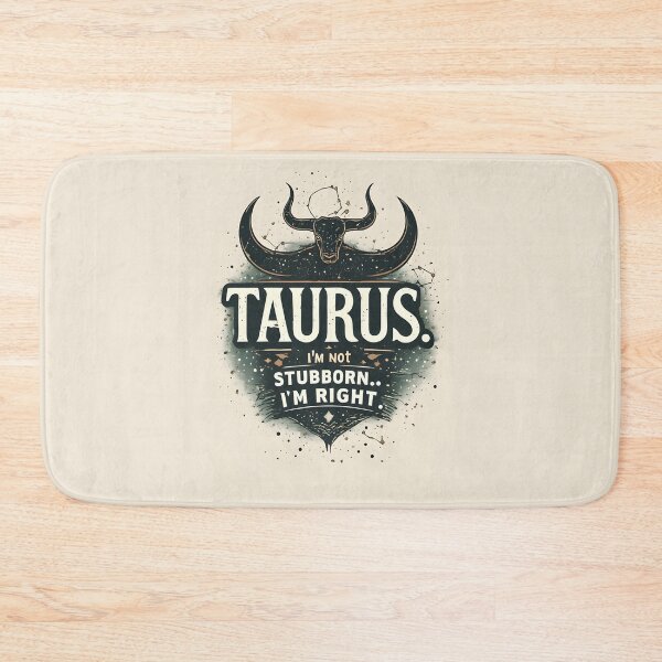 Item preview, Funny Taurus Zodiac Gift I'm Not Stubborn Right designed and sold by owi-art.