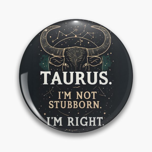 Item preview, Funny Taurus Zodiac Gift I'm Not Stubborn Right designed and sold by owi-art.