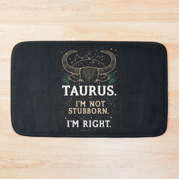 Item preview, Funny Taurus Zodiac Gift I'm Not Stubborn Right designed and sold by owi-art.
