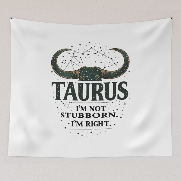 Item preview, Funny Taurus Zodiac Gift I'm Not Stubborn Right designed and sold by owi-art.